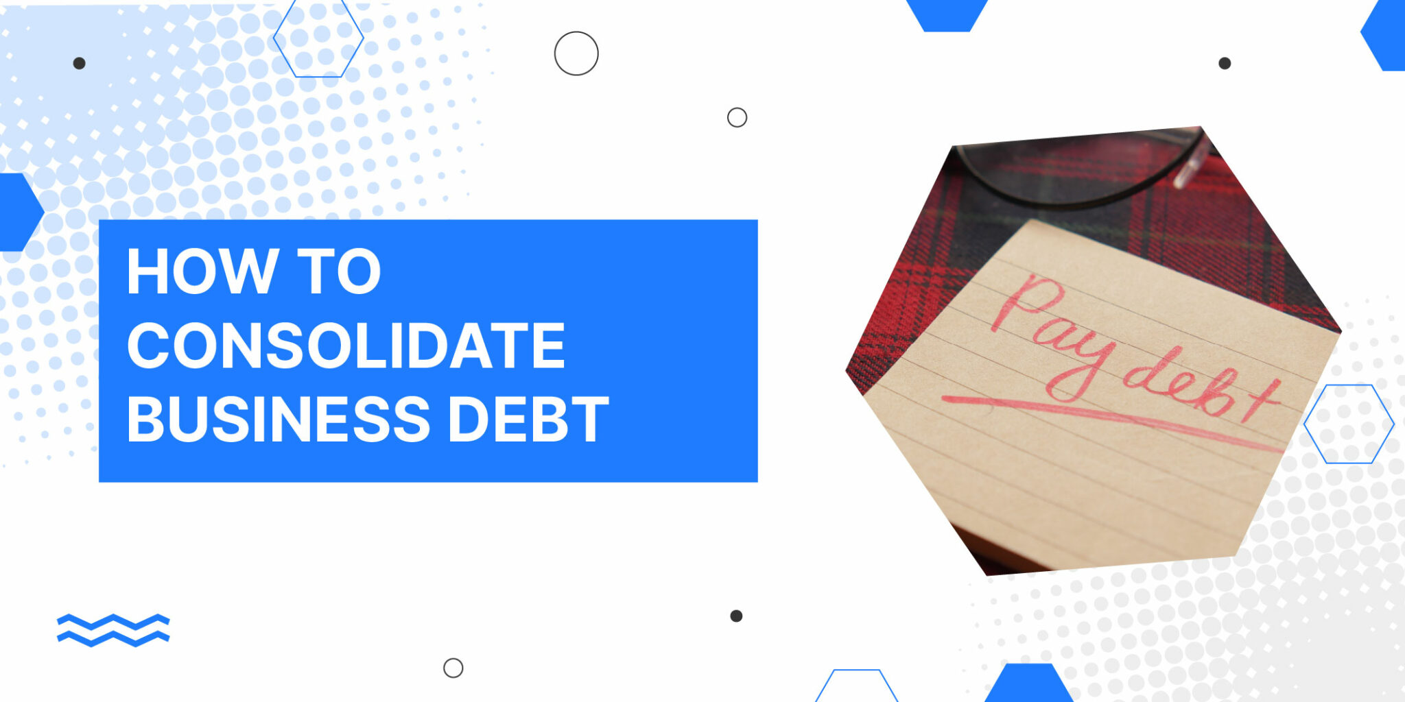 Picture of Business Debt Consolidation: Help Your Company Get Ahead